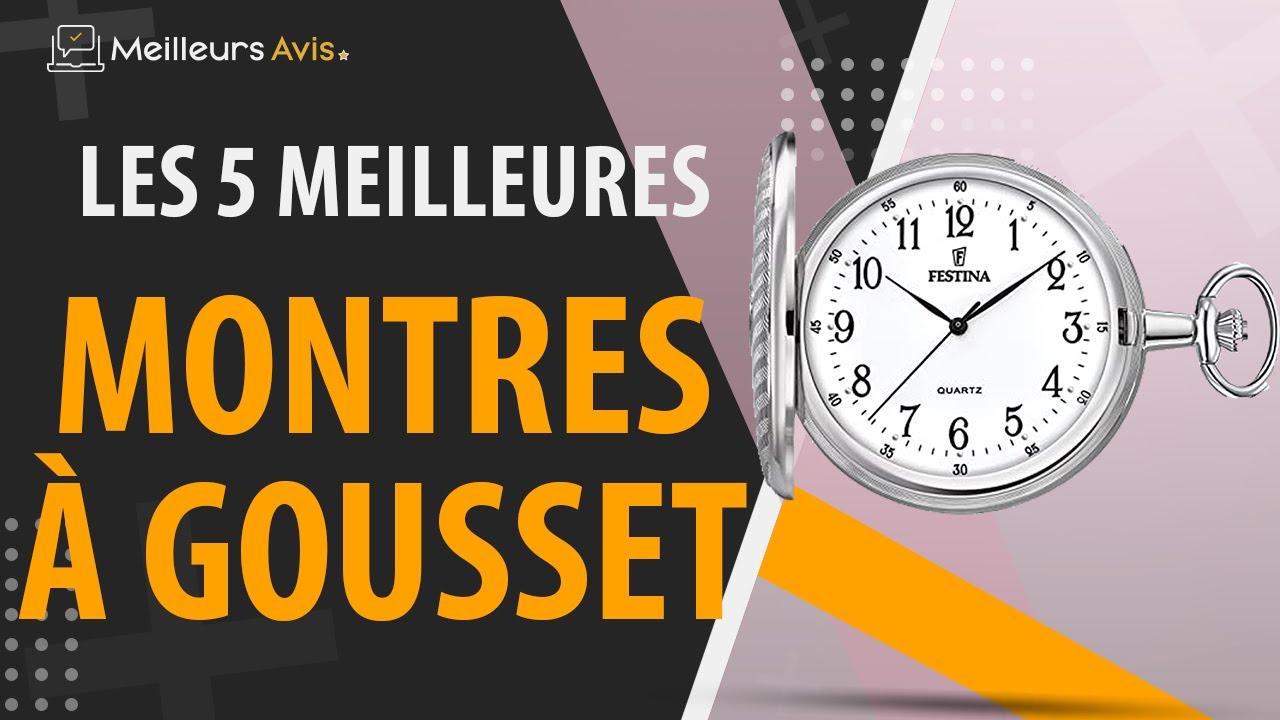 ⭐️ MEILLEURE MONTRE À GOUSSET- Avis & Guide d'achat (Comparatif 2022)