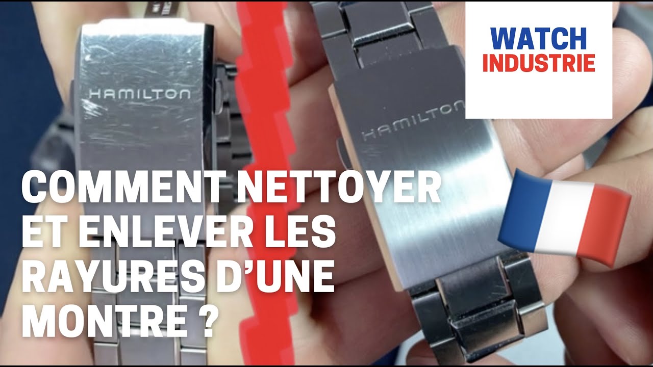 COMMENT NETTOYER ET ENLEVER LES RAYURES D'UNE MONTRE ?